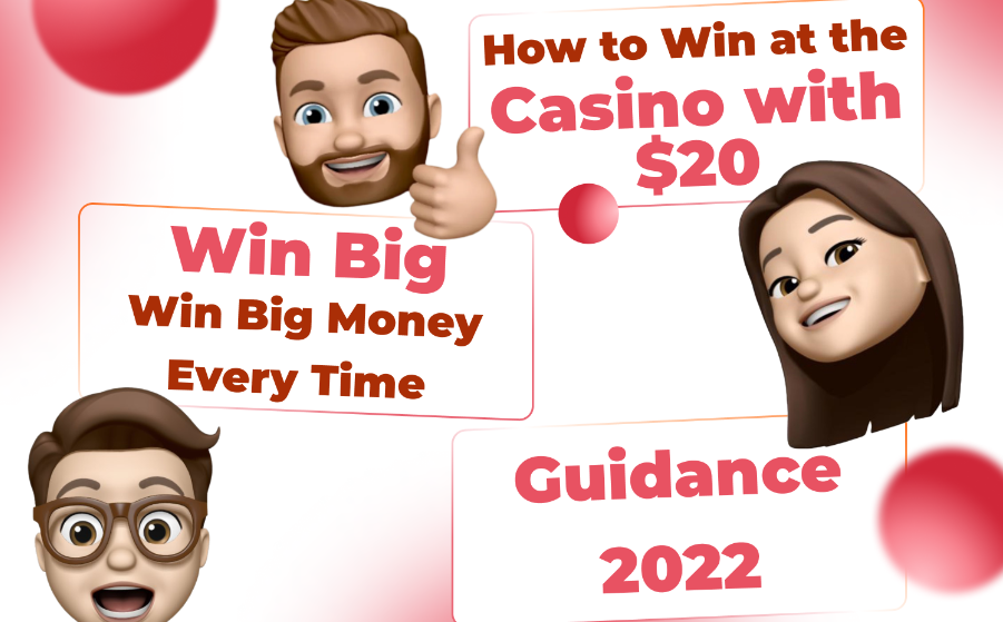 How to Win at the Casino with $20: Win Big Money Every Time